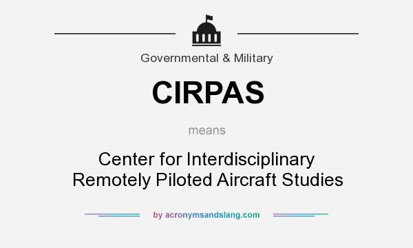 What does CIRPAS mean? It stands for Center for Interdisciplinary Remotely Piloted Aircraft Studies
