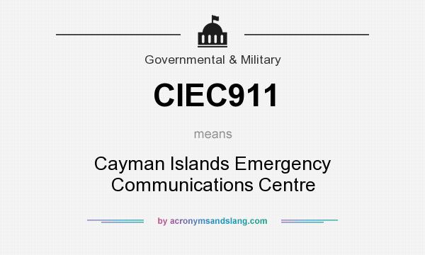 What does CIEC911 mean? It stands for Cayman Islands Emergency Communications Centre