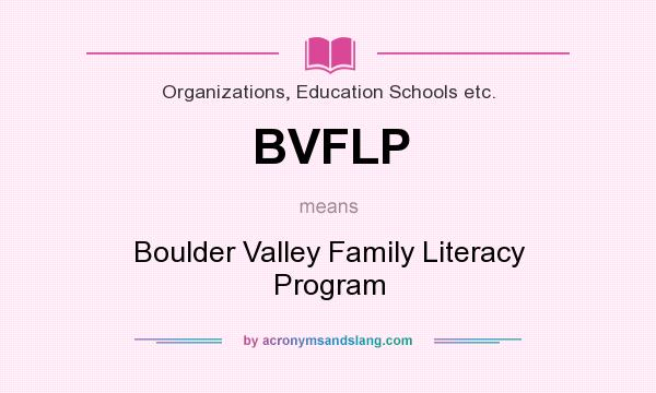 What does BVFLP mean? It stands for Boulder Valley Family Literacy Program