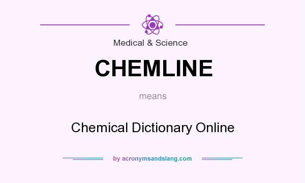 What does CHEMLINE mean? It stands for Chemical Dictionary Online