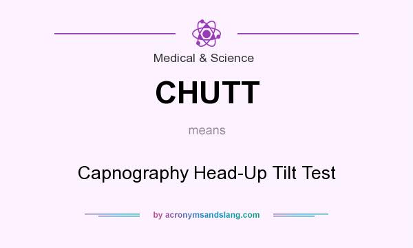 What does CHUTT mean? It stands for Capnography Head-Up Tilt Test