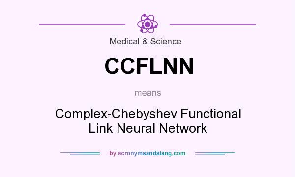 What does CCFLNN mean? It stands for Complex-Chebyshev Functional Link Neural Network