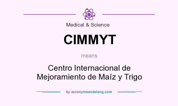 What does CIMMYT mean? It stands for Centro Internacional de Mejoramiento de Maíz y Trigo