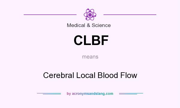 What does CLBF mean? It stands for Cerebral Local Blood Flow