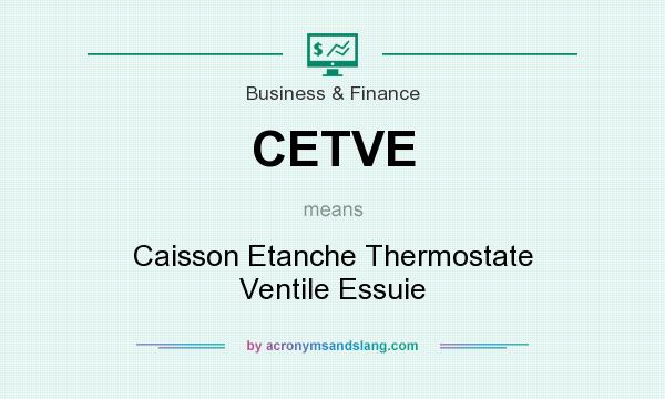 What does CETVE mean? It stands for Caisson Etanche Thermostate Ventile Essuie