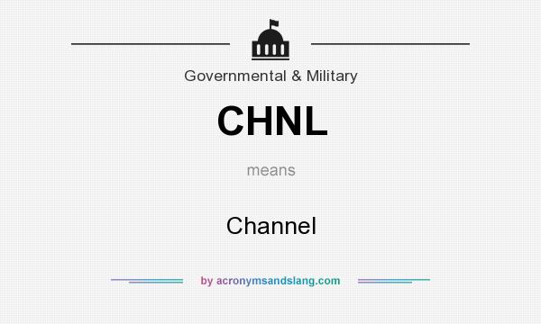 What does CHNL mean? It stands for Channel