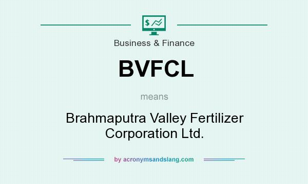 What does BVFCL mean? It stands for Brahmaputra Valley Fertilizer Corporation Ltd.