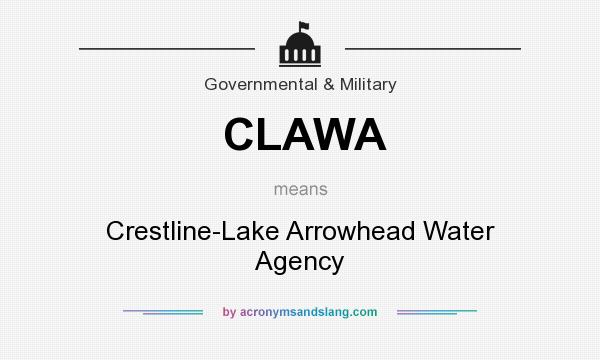 What does CLAWA mean? It stands for Crestline-Lake Arrowhead Water Agency
