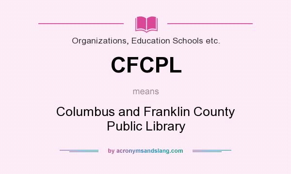 What does CFCPL mean? It stands for Columbus and Franklin County Public Library