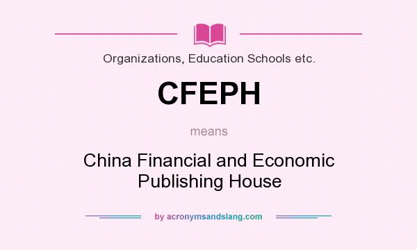What does CFEPH mean? It stands for China Financial and Economic Publishing House