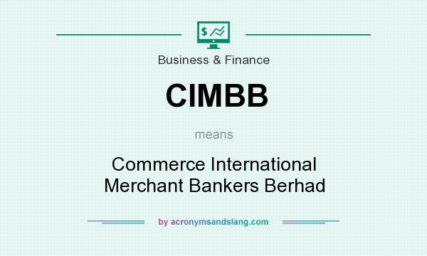 What does CIMBB mean? It stands for Commerce International Merchant Bankers Berhad