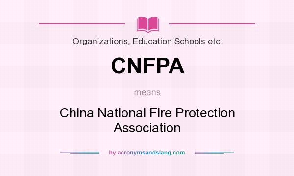 What does CNFPA mean? It stands for China National Fire Protection Association