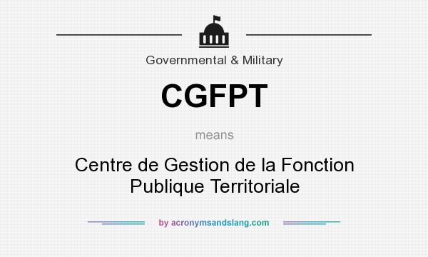 What does CGFPT mean? It stands for Centre de Gestion de la Fonction Publique Territoriale