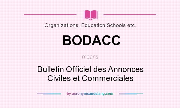 What does BODACC mean? It stands for Bulletin Officiel des Annonces Civiles et Commerciales
