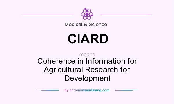 What does CIARD mean? It stands for Coherence in Information for Agricultural Research for Development