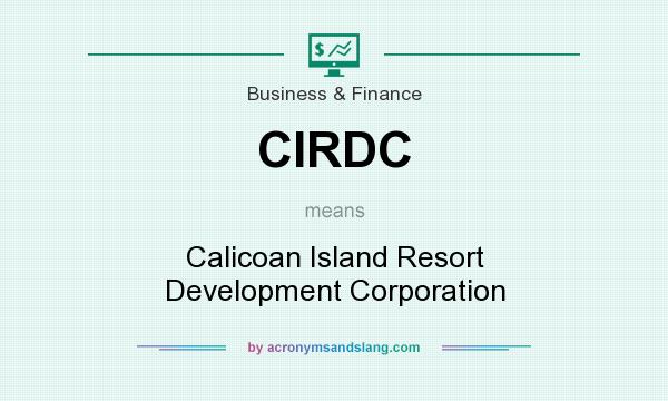 What does CIRDC mean? It stands for Calicoan Island Resort Development Corporation