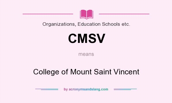 What does CMSV mean? It stands for College of Mount Saint Vincent