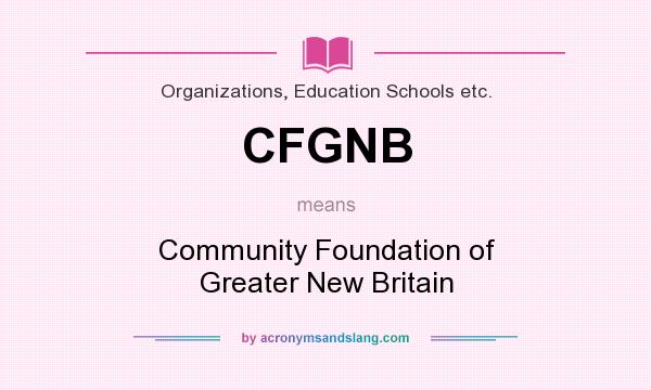 What does CFGNB mean? It stands for Community Foundation of Greater New Britain