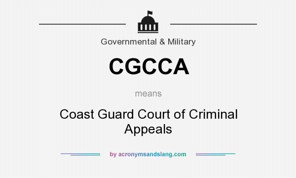 What does CGCCA mean? It stands for Coast Guard Court of Criminal Appeals