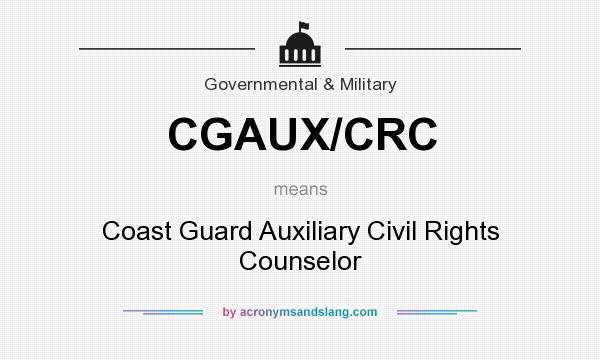 What does CGAUX/CRC mean? It stands for Coast Guard Auxiliary Civil Rights Counselor