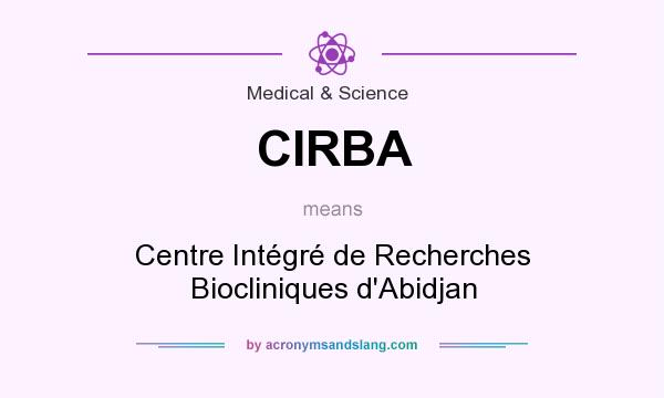 What does CIRBA mean? It stands for Centre Intégré de Recherches Biocliniques d`Abidjan