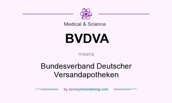 What does BVDVA mean? It stands for Bundesverband Deutscher Versandapotheken