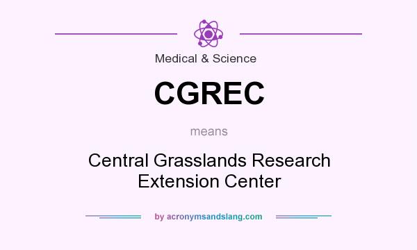 What does CGREC mean? It stands for Central Grasslands Research Extension Center