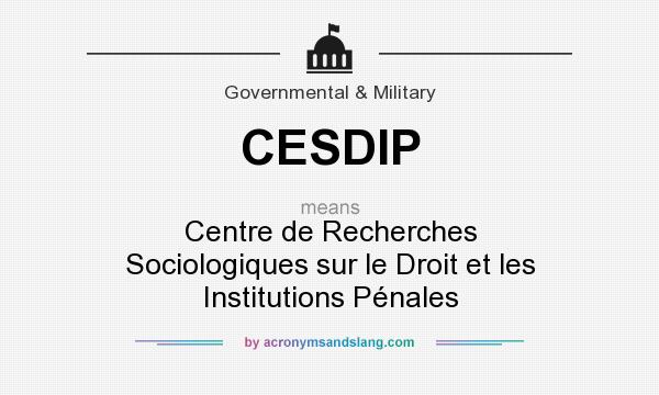 What does CESDIP mean? It stands for Centre de Recherches Sociologiques sur le Droit et les Institutions Pénales