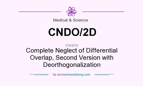 What does CNDO/2D mean? It stands for Complete Neglect of Differential Overlap, Second Version with Deorthogonalization