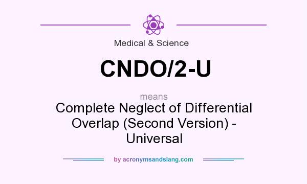 What does CNDO/2-U mean? It stands for Complete Neglect of Differential Overlap (Second Version) - Universal