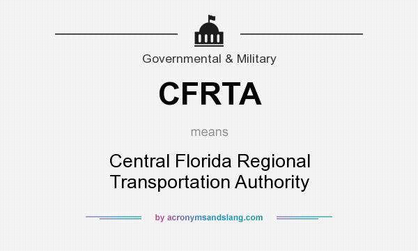 What does CFRTA mean? It stands for Central Florida Regional Transportation Authority