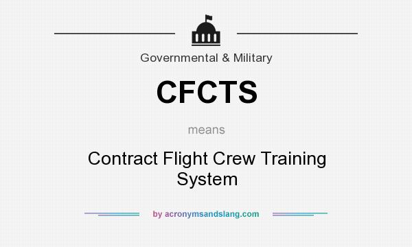 What does CFCTS mean? It stands for Contract Flight Crew Training System
