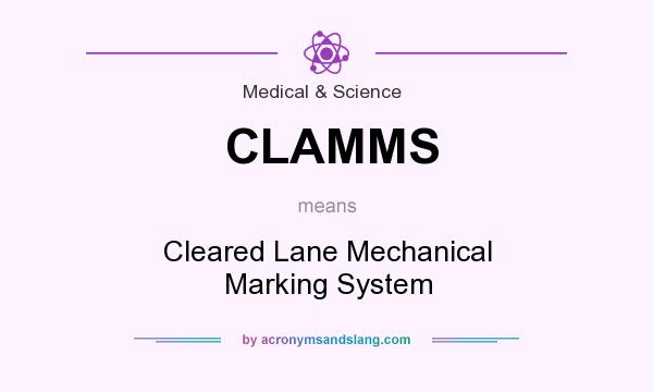What does CLAMMS mean? It stands for Cleared Lane Mechanical Marking System
