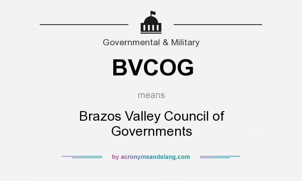 What does BVCOG mean? It stands for Brazos Valley Council of Governments