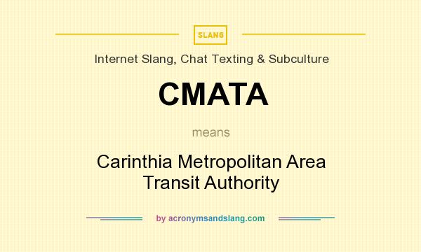 What does CMATA mean? It stands for Carinthia Metropolitan Area Transit Authority