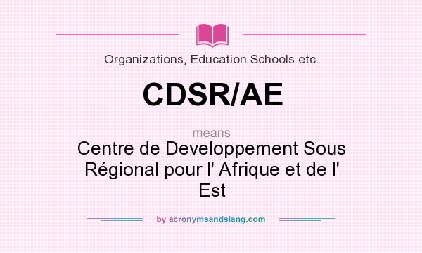 What does CDSR/AE mean? It stands for Centre de Developpement Sous Régional pour l` Afrique et de l` Est