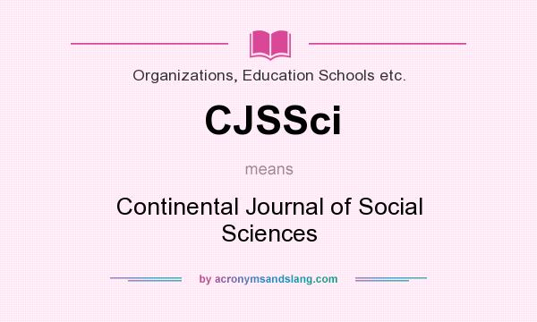 What does CJSSci mean? It stands for Continental Journal of Social Sciences