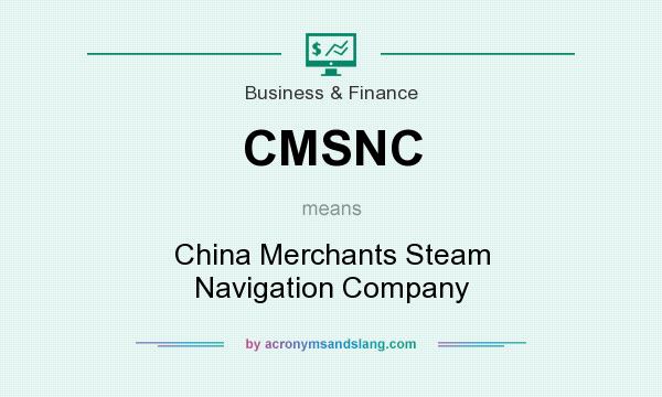 What does CMSNC mean? It stands for China Merchants Steam Navigation Company