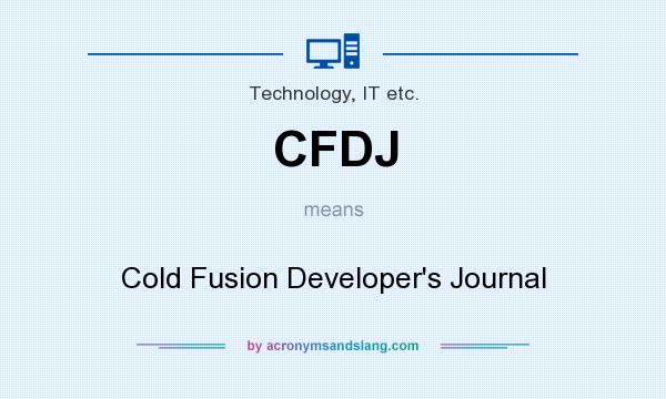 What does CFDJ mean? It stands for Cold Fusion Developer`s Journal