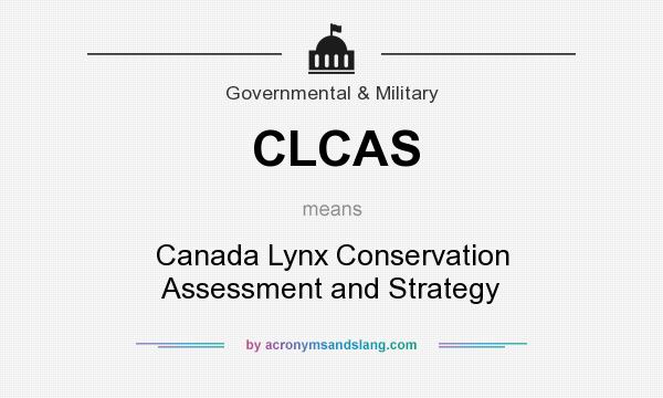 What does CLCAS mean? It stands for Canada Lynx Conservation Assessment and Strategy