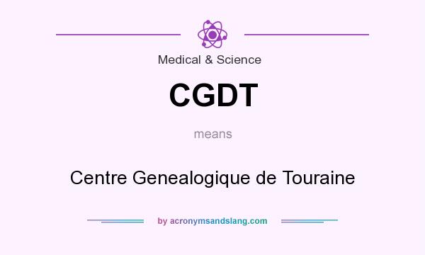 What does CGDT mean? It stands for Centre Genealogique de Touraine