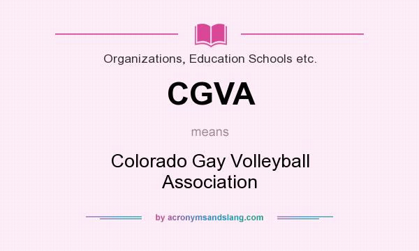 What does CGVA mean? It stands for Colorado Gay Volleyball Association