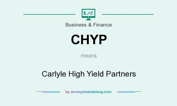 What does CHYP mean? It stands for Carlyle High Yield Partners