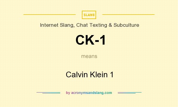 What does CK-1 mean? It stands for Calvin Klein 1