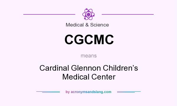What does CGCMC mean? It stands for Cardinal Glennon Children’s Medical Center