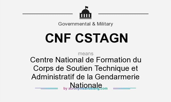 What does CNF CSTAGN mean? It stands for Centre National de Formation du Corps de Soutien Technique et Administratif de la Gendarmerie Nationale