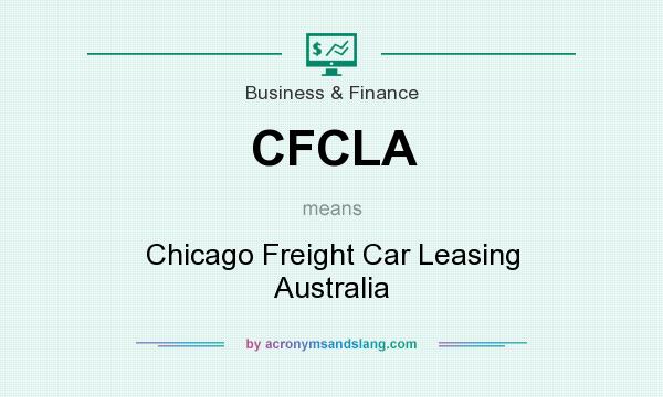 What does CFCLA mean? It stands for Chicago Freight Car Leasing Australia