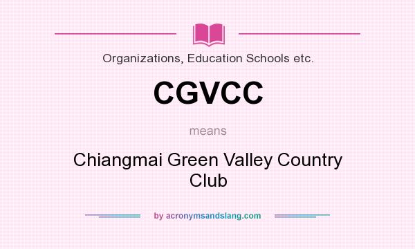 What does CGVCC mean? It stands for Chiangmai Green Valley Country Club