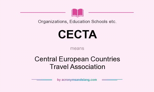 What does CECTA mean? It stands for Central European Countries Travel Association