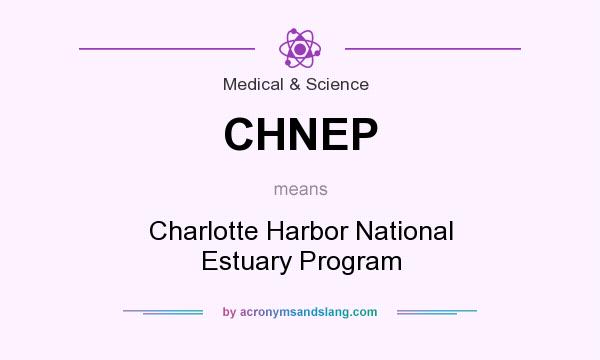 What does CHNEP mean? It stands for Charlotte Harbor National Estuary Program